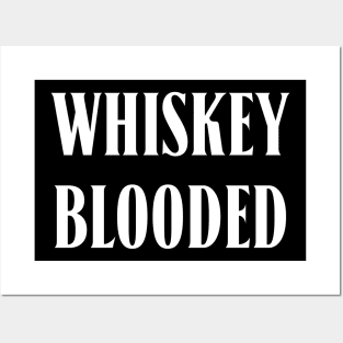 Whiskey blooded Posters and Art